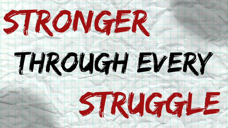 Stronger Through Every Struggle